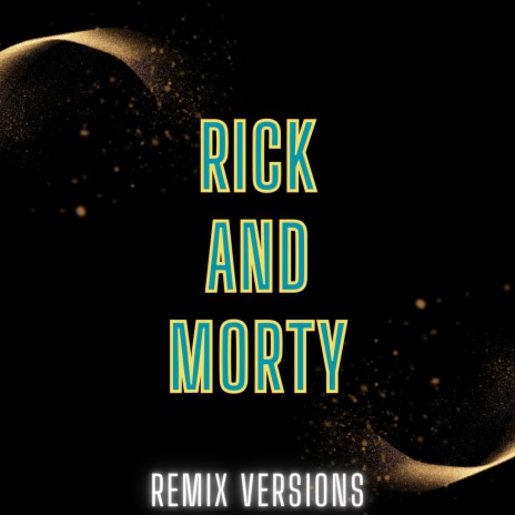 Rick and Morty Main Theme (Slowed)