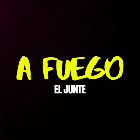 A FUEGO | Boomplay Music