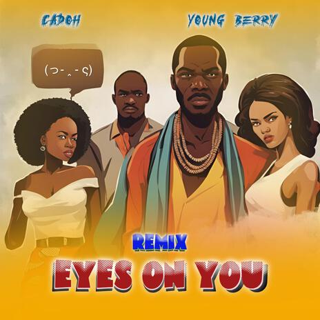 Eyes On You (Remix) ft. Young Berry | Boomplay Music