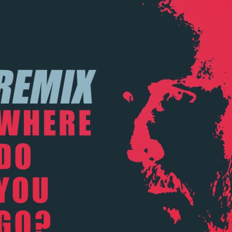 Where Do You Go? (VIP Mix) | Boomplay Music