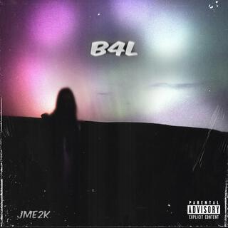 B4L lyrics | Boomplay Music