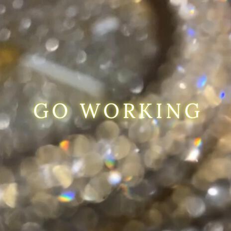 GO WORKING | Boomplay Music