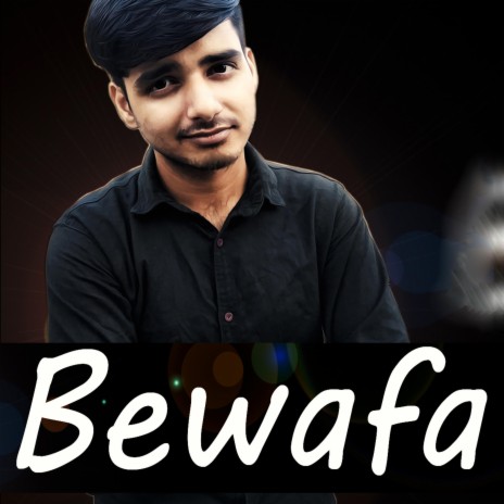 Bewafa ft. Shivanshu Rai | Boomplay Music