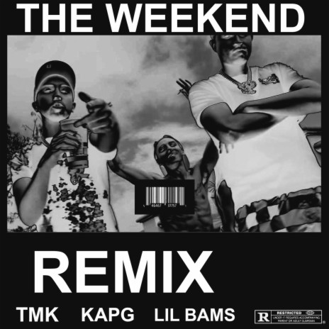 The Weekend (Remix) ft. Lil Bams & Kap G