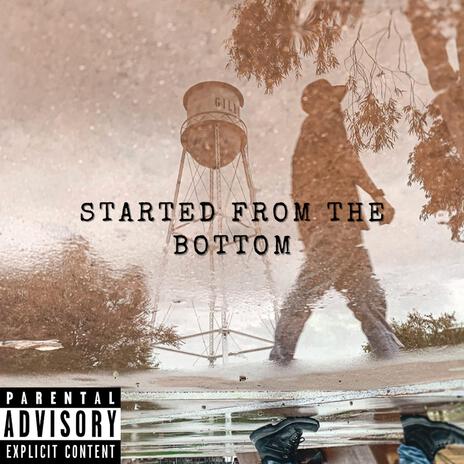 Started from the Bottom | Boomplay Music