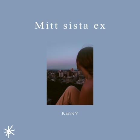 Mitt sista ex | Boomplay Music