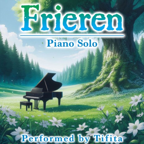 Time Flows Ever Onward (From Frieren) - Piano Version | Boomplay Music