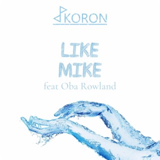 Like Mike (Remix) ft. Oba Rowland lyrics | Boomplay Music