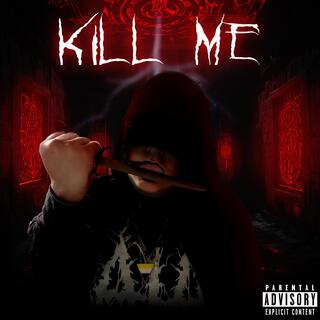 Kill Me lyrics | Boomplay Music