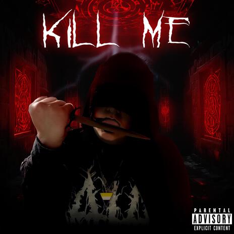 Kill Me | Boomplay Music