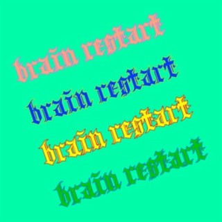 Brain Restart