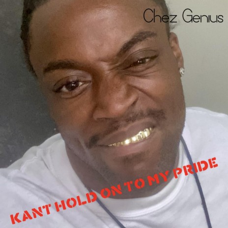 Kant Hold On To My Pride | Boomplay Music