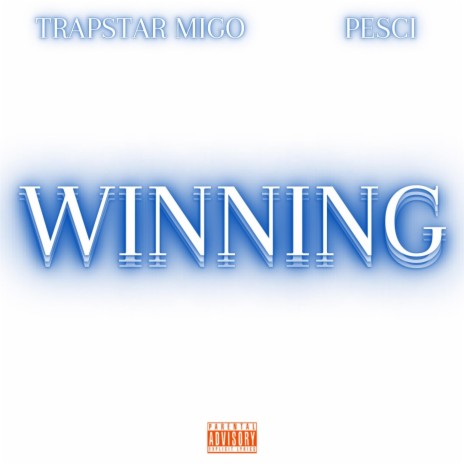 Winning and Winning ft. Pesci