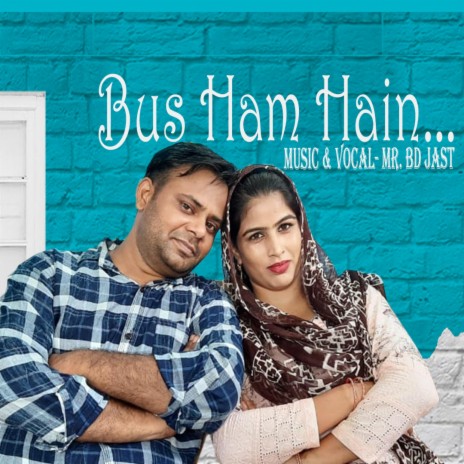 Bus Ham Hain | Boomplay Music