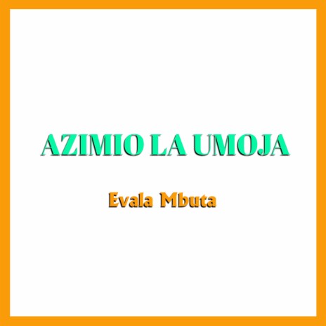 Azimio La Umoja | Boomplay Music