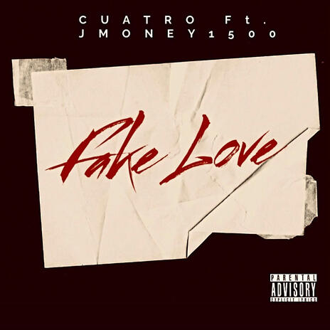 Fake Love ft. Jmoney1500 | Boomplay Music