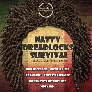 Natty Dreadlocks Survival Riddim