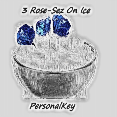 3 Rose-Sez On Ice