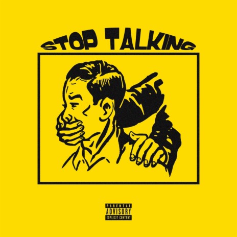 STOP TALKING | Boomplay Music
