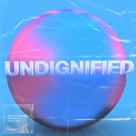 UNDIGNIFIED (Live) ft. Bailey Redmond | Boomplay Music