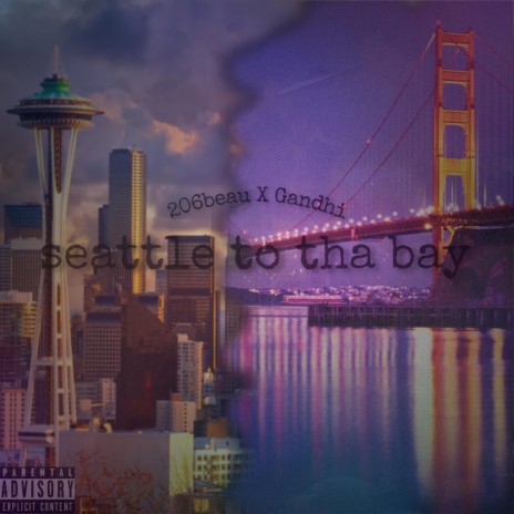 Seatte to tha bay ft. Gandhi | Boomplay Music