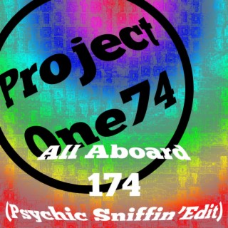 All Aboard 174 (Psychic Sniffin' Edit)