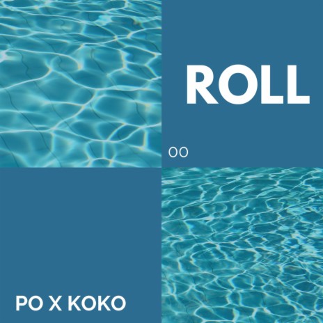 Roll (feat. Koloa) | Boomplay Music