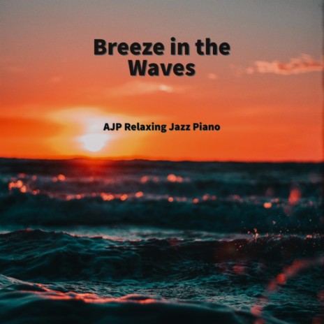 Breeze in the Waves | Boomplay Music