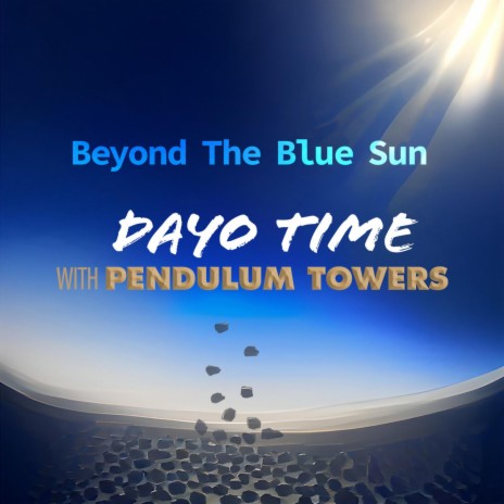 Beyond The Blue Sun | Boomplay Music