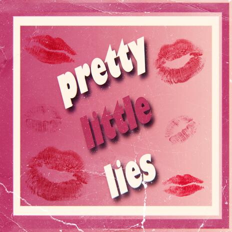 pretty little lies | Boomplay Music