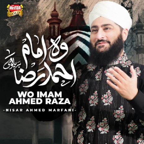 Wo Imam Ahmed Raza | Boomplay Music