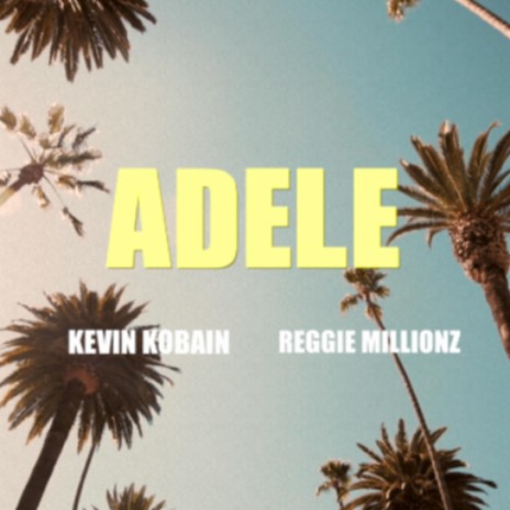 Adele ft. Kevin Kobain | Boomplay Music