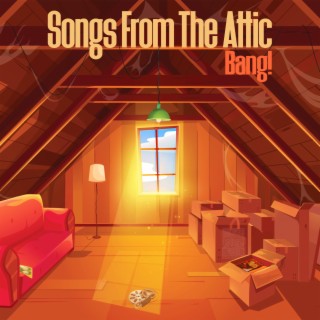 Songs From The Attic (1990 Demo Version)