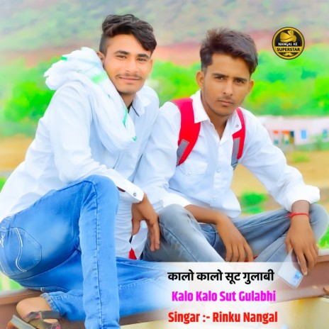 Kalo Kalo Sut Gulabhi Chunni (Hindi) ft. Rinku Nagal | Boomplay Music