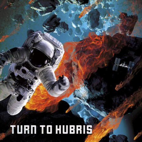 Turn to Hubris | Boomplay Music