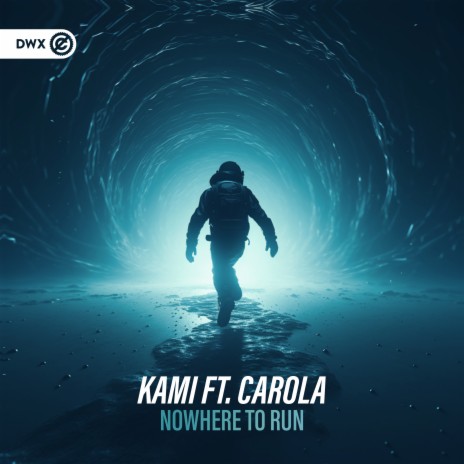 Nowhere To Run ft. Carola & Dirty Workz | Boomplay Music