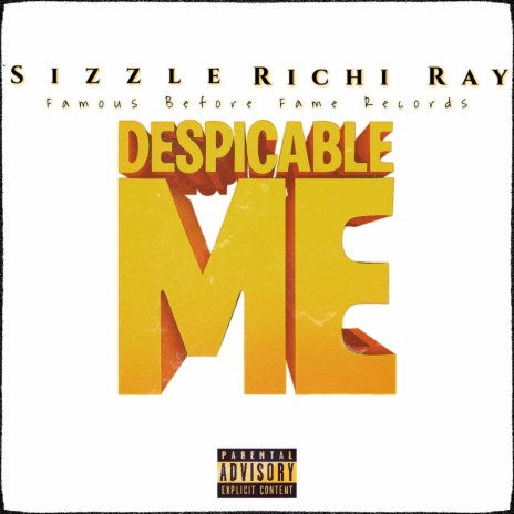 Despicable ME ft. Sizzle The ToxicBaby | Boomplay Music