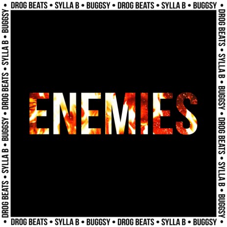 Enemies (feat. Sylla B & Buggsy)