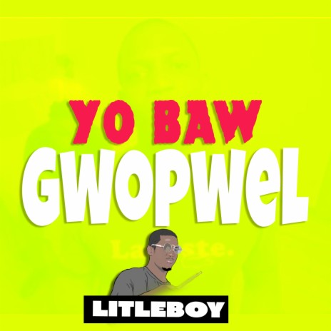 Yo baw gwopwel | Boomplay Music