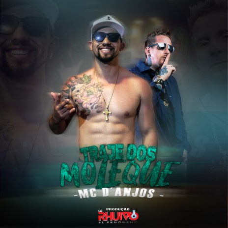 Traje dos Moleque ft. Mc D'Anjos | Boomplay Music