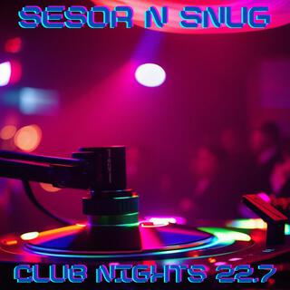 Club Nights 22.7