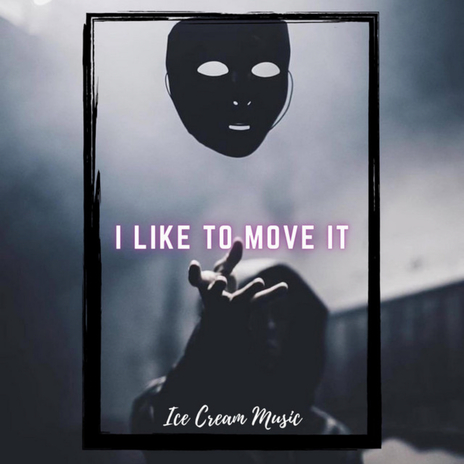 I Like To Move It (Bass Boosted) | Boomplay Music