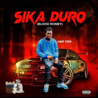 Sika Duro (Blood Money)