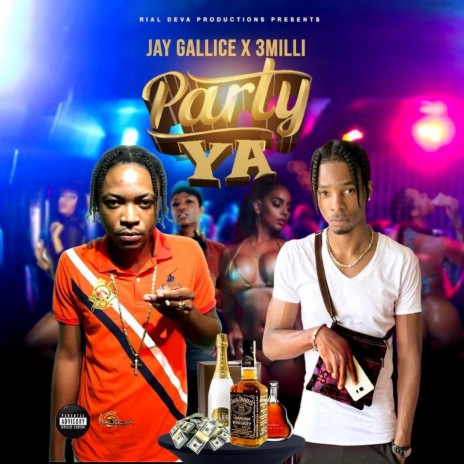 Party Ya ft. 3Milli | Boomplay Music
