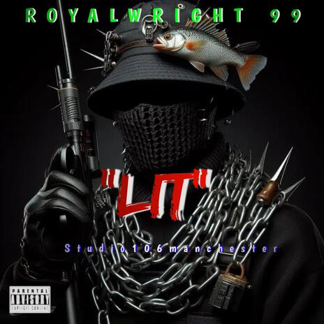 LIT BY ROYALWRIGHT 99 | Boomplay Music
