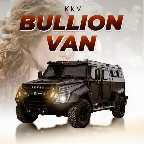 Bullion Van | Boomplay Music