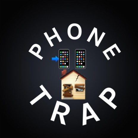 PHONE TRAP | Boomplay Music