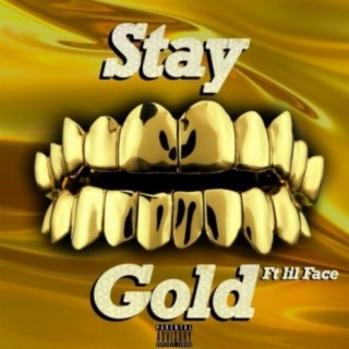 Stay Gold (feat. Lil Face)