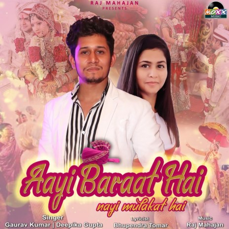 Aayi Baraat Hai ft. Gaurav Kumar | Boomplay Music