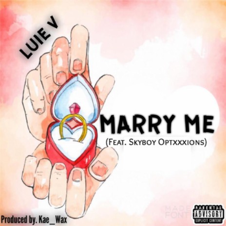 Marry Me (feat. Skyboy Optxxxions)